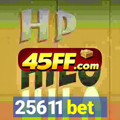 25611 bet